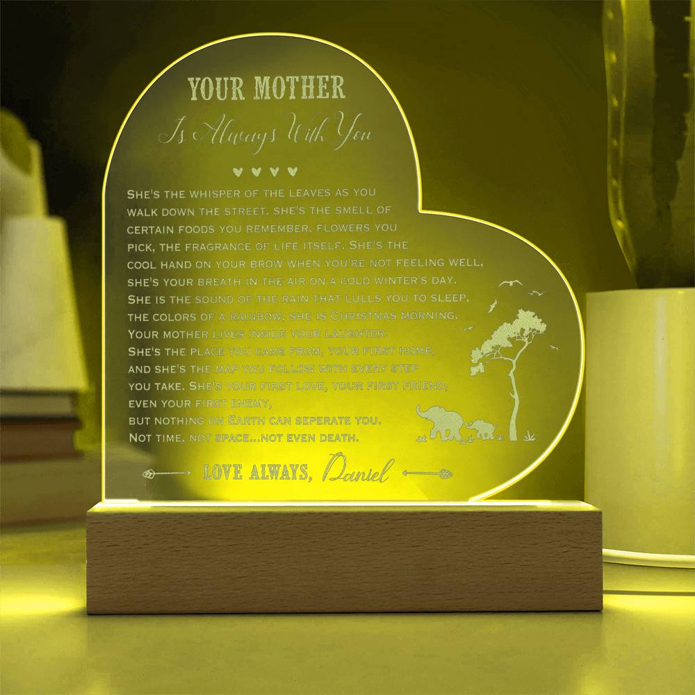 Your Mother Is Always WIth You Gifts For Mother's Day Custom Name Engraved Acrylic Heart Plaque