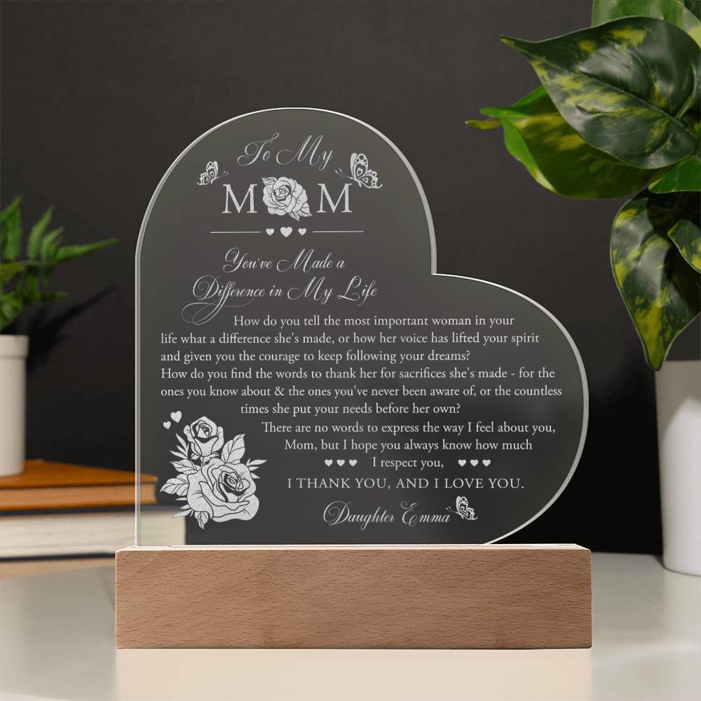 Mom You've Made A Difference in My Life Gifts For Mother's Day Personalized Name Engraved Acrylic Heart Plaque