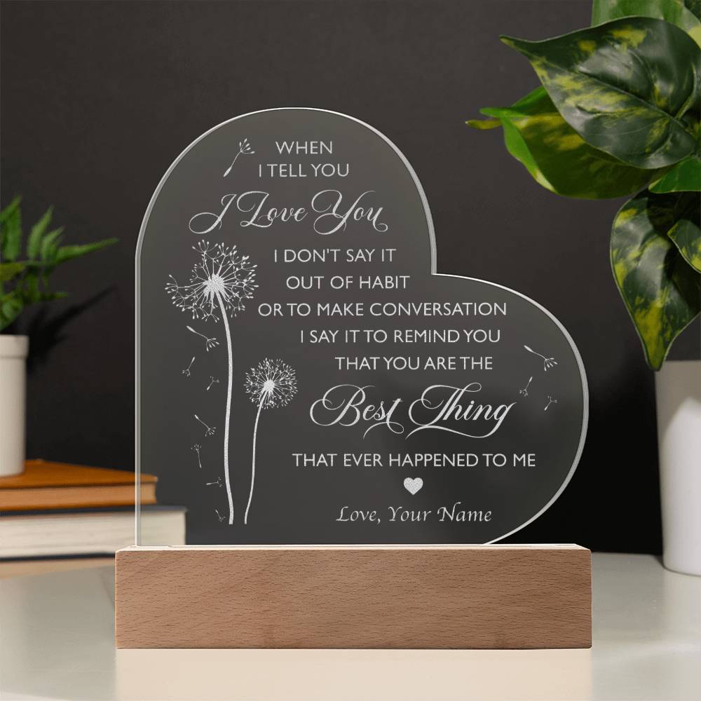 When I Tell You I Love You Personalized Name Engraved Acrylic Heart Plaque