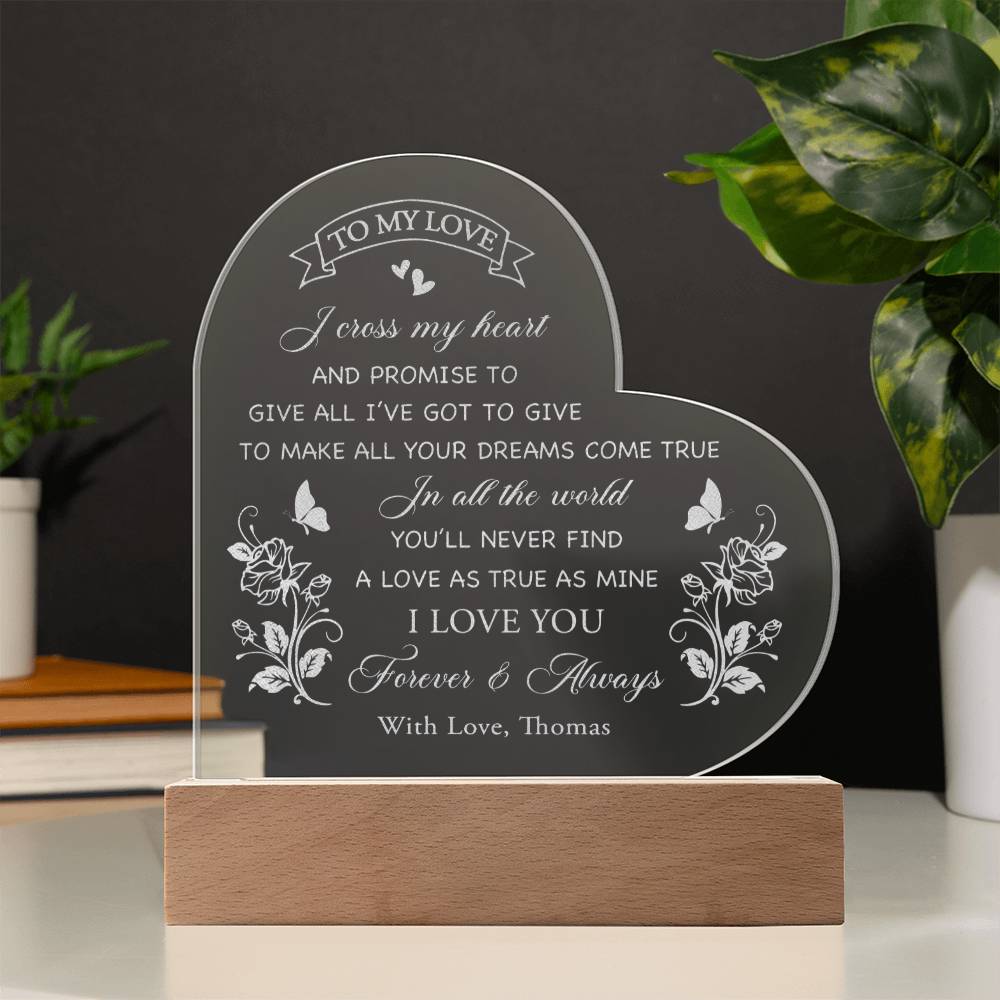 Personalized Name To My Love I Cross My Heart Engraved Acrylic Heart Plaque