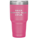 Best Bonus Dad Ever Father-In-Law Gift Tumbler Tumblers dad, family- Nichefamily.com