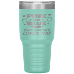 Pink Or Blue Great Grandpa Loves You Baby Gender Reveal Tumbler Tumblers dad, family- Nichefamily.com