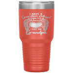 I Have Guardian Angel In Heaven I Call Grandpa Tumbler Tumblers dad, family- Nichefamily.com