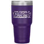 The Force Is Strong With This My Grandpa Tumbler Tumblers dad, family- Nichefamily.com