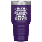 G-Pa Because Grandpa Is For Old Guys Fathers Day Gifts Tumbler Tumblers dad, family- Nichefamily.com