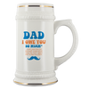 Dad, I Owe You So Much And Love How It's Mutually Understood That You Don't Want Me To Pay You back Beer Stein Drinkware - Nichefamily.com
