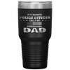 My Favorite Police Officer Calls Me Dad Father's Day Tumbler Tumblers dad, family- Nichefamily.com