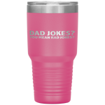 Dad Jokes You Mean Rad Jokes Funny Father's Day Gift Present Tumbler Tumblers dad, family- Nichefamily.com