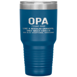 Opa Definition Like A Regular Grandpa Only Cooler Tumbler Tumblers dad, family- Nichefamily.com