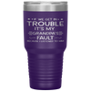 If we get in trouble it's my Grandpa's fault Tumbler Tumblers dad, family- Nichefamily.com