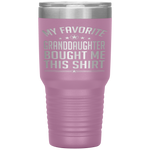 My Favorite Granddaughter Bought Me This - Father Day Tumbler Tumblers dad, family- Nichefamily.com