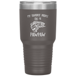 my favorite people call me pawpaw Tumblers dad, family- Nichefamily.com