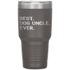 Best Dog Uncle Ever Funny Gift Father's Day Christmas Tumbler Tumblers dad, family- Nichefamily.com