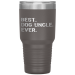 Best Dog Uncle Ever Funny Gift Father's Day Christmas Tumbler Tumblers dad, family- Nichefamily.com