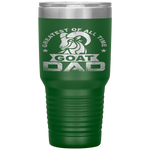 Greatest of All Time Goat Dad Fathers Day Gift Tumbler Tumblers dad, family- Nichefamily.com