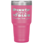 Gender Reveal  Pink Or Blue Grandpa, Pa, Loves You Tumbler Tumblers dad, family- Nichefamily.com