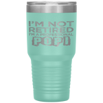 I'm Not Retired A Professional Popi Fathers Day Tumbler Tumblers dad, family- Nichefamily.com