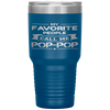 My Favorite People Call Me Pop-pop Father's Day Gift Tumbler Tumblers dad, family- Nichefamily.com