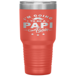 I'm Going To Be Papi Again Grandpa Again Funny Tumbler Tumblers dad, family- Nichefamily.com