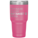 Botanist Dad Husband Daddy Hero Fathers Day Gift Tumbler Tumblers dad, family- Nichefamily.com