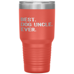 Best Dog Uncle Ever Funny Gift Father's Day Christmas Tumbler Tumblers dad, family- Nichefamily.com