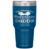 Father's Day Gift, My Favorite Princess Calls Me Daddy Tumbler Tumblers dad, family- Nichefamily.com