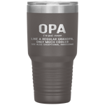 Opa Definition Like A Regular Grandpa Only Cooler Tumbler Tumblers dad, family- Nichefamily.com