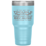 Grandpa Gift If We Get In Trouble It's My Pawpaw's Fault Tumbler Tumblers dad, family- Nichefamily.com