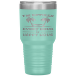 I Am Retired Every Hour Is A Happy Hour Grandpa Tumbler Tumblers dad, family- Nichefamily.com