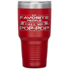 My Favorite People Call Me Pop-pop Father's Day Gift Tumbler Tumblers dad, family- Nichefamily.com