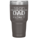 Funny Amazing Dad Daddy Husband Son in law Fathers Day Tumblers Tumblers dad, family- Nichefamily.com