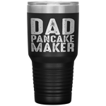 Dad Pancake Maker Funny Fathers Day Gift Tumbler Tumblers dad, family- Nichefamily.com