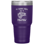 my favorite people call me pawpaw Tumblers dad, family- Nichefamily.com