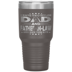 I Have Two Titles Dad Father-In-Law Funny Fathers Day Gift Tumbler Tumblers dad, family- Nichefamily.com