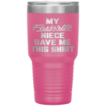 My Favorite Niece Gave Me This Father's Day Tumbler Tumblers dad, family- Nichefamily.com