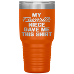 My Favorite Niece Gave Me This Father's Day Tumbler Tumblers dad, family- Nichefamily.com