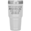 Favorite Nurse Calls Me Dad Fathers Day Daughter Gift Tumbler Tumblers dad, family- Nichefamily.com