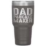 Dad Pancake Maker Funny Fathers Day Gift Tumbler Tumblers dad, family- Nichefamily.com