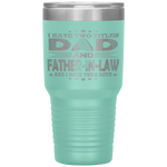 I Have Two Titles Dad Father-In-Law Funny Fathers Day Gift Tumbler Tumblers dad, family- Nichefamily.com