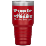 Gender Reveal  Pink Or Blue Grandpa, Pa, Loves You Tumbler Tumblers dad, family- Nichefamily.com