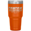 PAWPAW KNOW EVERYTHING FATHER'S DAY FUNNY Tumbler Tumblers dad, family- Nichefamily.com