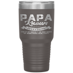 Papa Knows Everything 60th Gift Funny Father's Day Tumbler Tumblers dad, family- Nichefamily.com