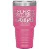 I'm Not Retired A Professional Popi Fathers Day Tumbler Tumblers dad, family- Nichefamily.com