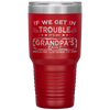 Kids Funny Kids If We Get In Trouble It's My Grandpa's Fault Tumbler Tumblers dad, family- Nichefamily.com