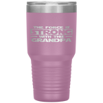 The Force Is Strong With This My Grandpa Tumbler Tumblers dad, family- Nichefamily.com