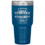 Father's Day Truck Driver Tough Enough Female Trucker Crazy Tumbler Tumblers dad, family- Nichefamily.com