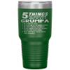 Funny 5 Things Grandpa Grumpa Crazy Gift Idea Tumbler Tumblers dad, family- Nichefamily.com