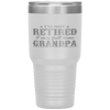 I'm Not Retired I'm a Full Time Grandpa Tumbler Tumblers dad, family- Nichefamily.com