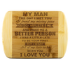 My man the day I met you I found my missing piece you complete me... bamboo cutting board Organically Grown Bamboo Wood Cutting Boards - Nichefamily.com