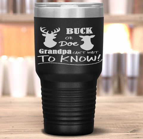 Buck or Doe Grandpa Can't Wait to Know Tumbler Tumblers dad, family- Nichefamily.com